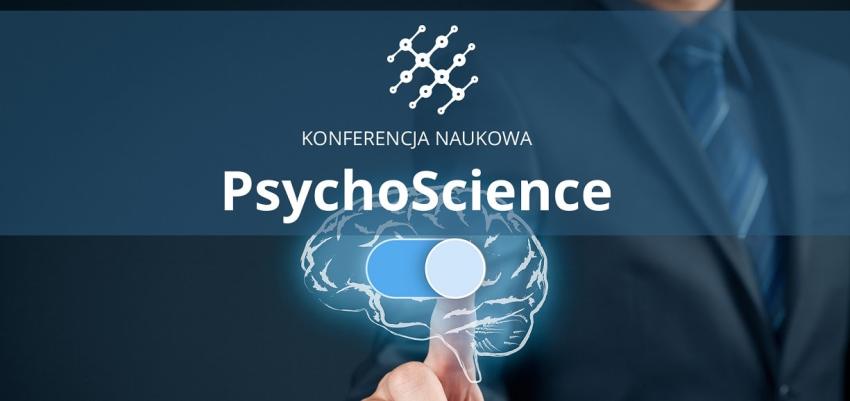 PsychoScience – Twoja szansa na zaprezentowanie swoich wyjątkowych badań! [fot. materiały prasowe]