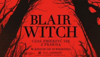 Blair Witch - pierwszy horror w formacie 4DX!