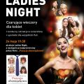 Majowe „Ladies Night” czyli „Pozycja obowiązkowa” w kalendarzu każdej kobiety! Do wygrania, 2 podwójne bilety! [Wrocław]