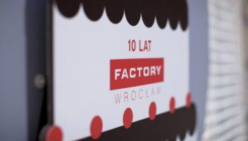 10 urodziny Factory Wrocław
