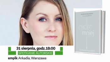 Katarzyna Kędzierska, „Chcieć mniej. Minimalizm w praktyce”