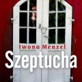 Szeptucha – wyjątkowa książka o poświęceniu, tradycji i tajemnicy [fot. materiały prasowe / Wydawnictwo MG]